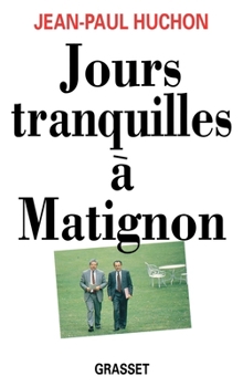 Paperback Jours tranquilles à Matignon [French] Book