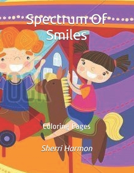 Paperback Spectrum Of Smiles: Coloring Pages Book