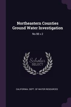 Paperback Northeastern Counties Ground Water Investigation: No.98 v.2 Book