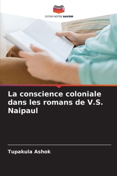 Paperback La conscience coloniale dans les romans de V.S. Naipaul [French] Book
