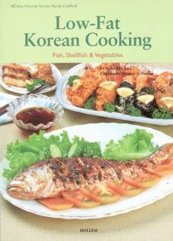 Hardcover Low-Fat Korean Cooking: Fish, Shellfish & Veg. Book