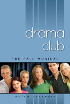 The Fall Musical (Drama Club book 1) - Book #1 of the Drama Club