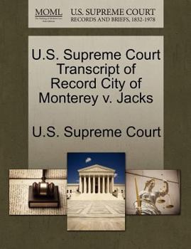 Paperback U.S. Supreme Court Transcript of Record City of Monterey V. Jacks Book