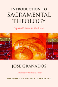 Paperback Introduction to Sacramental Theology: Signs of Christ in the Flesh Book