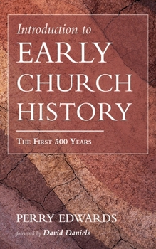 Paperback Introduction to Early Church History: The First 500 Years Book