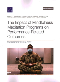 Paperback The Impact of Mindfulness Meditation Programs on Performance-Related Outcomes: Implications for the U.S. Army Book