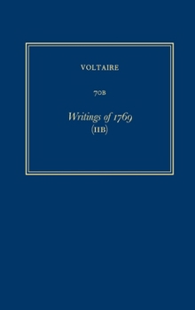 Hardcover Oeuvres Complètes de Voltaire (Complete Works of Voltaire) 70b: Writings of 1769 (Iib) [French] Book