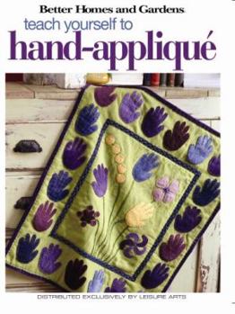 Paperback Teach Yourself to Hand-Applique (Leisure Arts #4341) Book