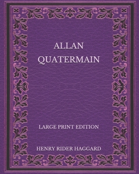 Paperback Allan Quatermain - Large Print Edition Book