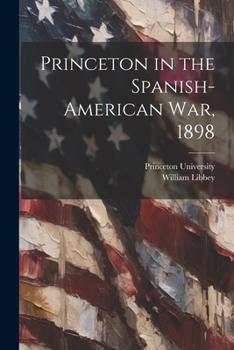 Paperback Princeton in the Spanish-American war, 1898 Book