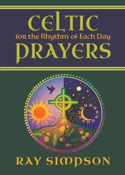 Paperback Celtic Prayers for the Rhythm of Each Day Book