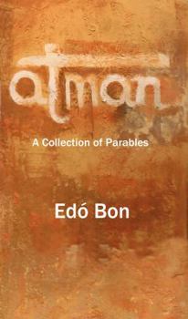 Paperback Atman, A Collection of Parables Book