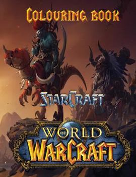 Paperback Starcraft & Warcraft Colouring Book: A Great Colouring Book for Kids Aged 3+ on Starcraft and Warcraft Scenes. an A4 50 Page Book. Book