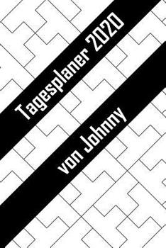 Paperback Tagesplaner 2020 von Johnny: Personalisierter Kalender für 2020 mit deinem Vornamen [German] Book