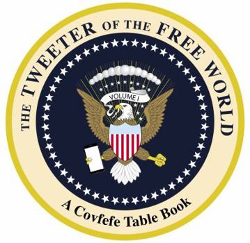 Hardcover Tweeter Of The Free World - A Coffee Table Book -Donald Trumps Best Tweets Book