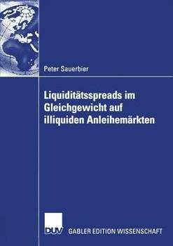 Paperback Liquiditätsspreads Im Gleichgewicht Auf Illiquiden Anleihemärkten [German] Book