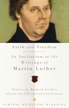 Paperback Faith and Freedom: An Invitation to the Writings of Martin Luther Book