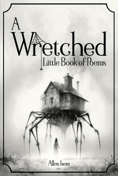 Paperback A Wretched Little Book of Poems: Remastered Book