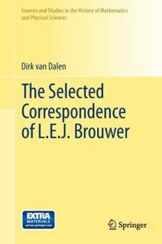 Hardcover The Selected Correspondence of L.E.J. Brouwer Book