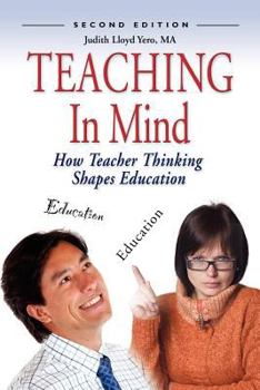 Paperback Teaching in Mind: How Teacher Thinking Shapes Education Book