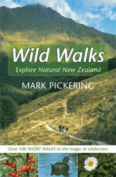 Paperback Wild Walks: Exploring Natural New Zealand Book