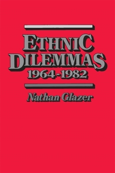 Paperback Ethnic Dilemmas, 1964-1982 Book