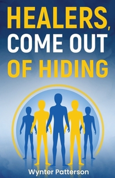 Paperback Healers, Come Out of Hiding Book