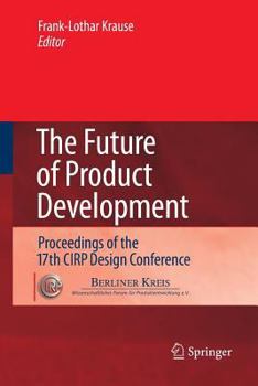 Paperback The Future of Product Development: Proceedings of the 17th Cirp Design Conference Book