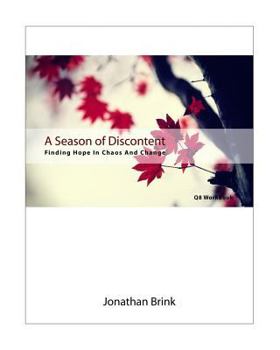 Paperback A Season Of Discontent: Finding Hope In Chaos And Change Book