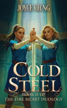 Cold Steel - Book #2 of the Fire Heart