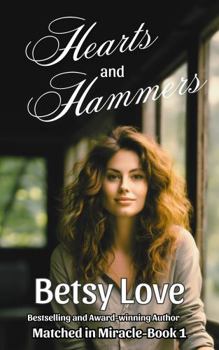 Paperback Hearts and Hammers (Matched in Miracle) Book