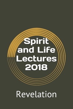 Paperback Spirit and Life Lectures 2018: Revelation Book