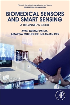 Paperback Biomedical Sensors and Smart Sensing: A Beginner's Guide Book