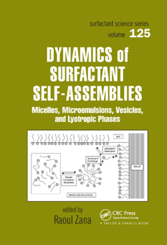 Paperback Dynamics of Surfactant Self-Assemblies: Micelles, Microemulsions, Vesicles and Lyotropic Phases Book