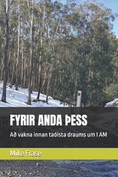 FYRIR ANDA ÞESS: Að vakna innan taóista draums um I AM (Icelandic Edition)
