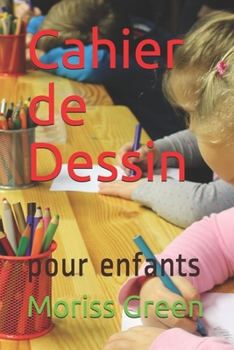 Paperback Cahier de Dessin: pour enfants [French] Book