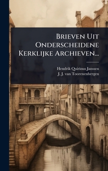 Hardcover Brieven Uit Onderscheidene Kerklijke Archieven... [Dutch] Book