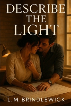 Paperback Describe the Light: A Contemporary Romance About Seeing with the Heart Book