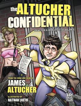 Paperback The Altucher Confidential: Ideas for a World Out of Balance Book