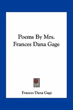 Paperback Poems by Mrs. Frances Dana Gage Book