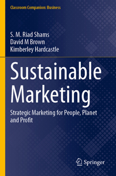 Sustainable Marketing : Strategic Marketing for People, Planet and Profit