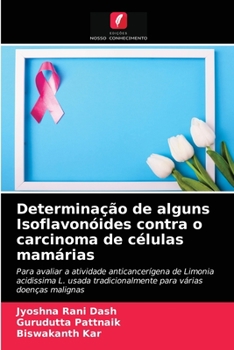 Paperback Determinação de alguns Isoflavonóides contra o carcinoma de células mamárias [Portuguese] Book