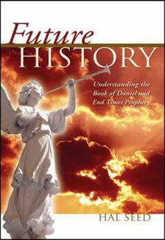 Paperback Future History: Understanding the Book of Daniel and End Times Prophecy Book