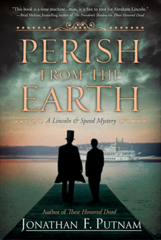 Hardcover Perish from the Earth: A Lincoln and Speed Mystery Book