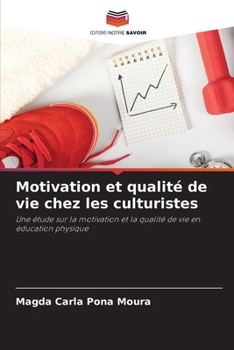 Paperback Motivation et qualité de vie chez les culturistes [French] Book