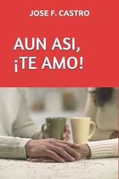Paperback Aun Asi, ¡Te Amo! [Spanish] Book