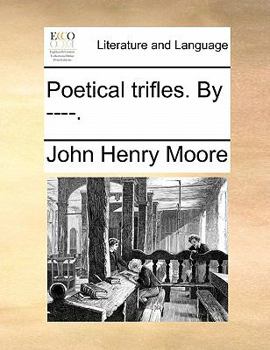 Paperback Poetical trifles. By ----. Book