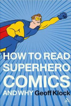 Hardcover How to Read Superhero Comics and Why Book