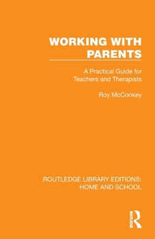 Paperback Working with Parents: A Practical Guide for Teachers and Therapists Book