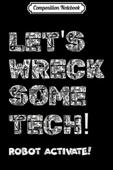 Composition Notebook: Battle Bo Robot Activate  Journal/Notebook Blank Lined Ruled 6x9 100 Pages